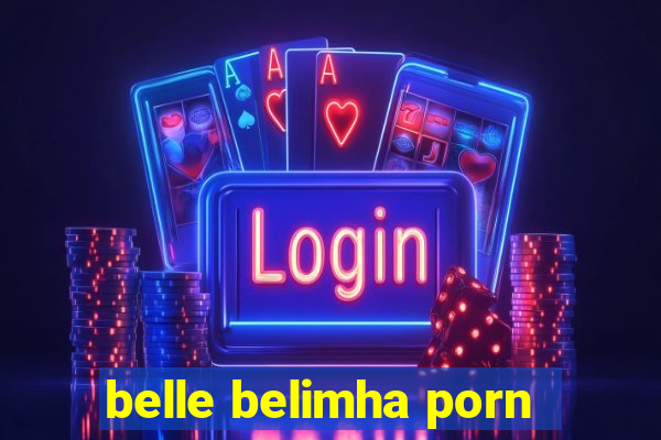 belle belimha porn